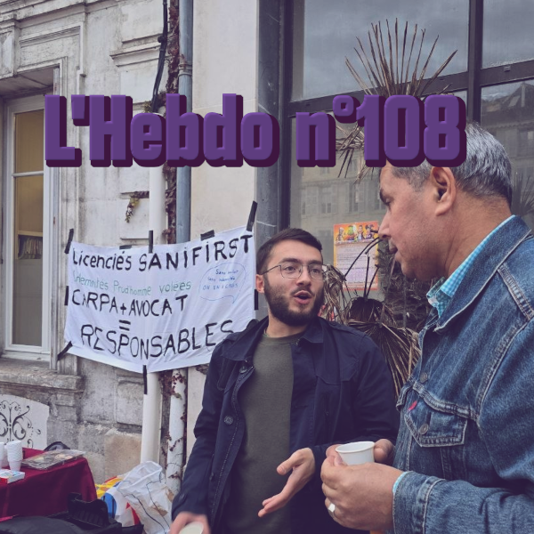 L’Hebdo 108: budget et Zucman à Paris, incinération et insertion en Charente.