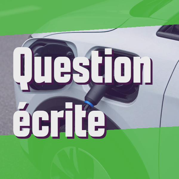Question écrite:  Adaptation des infrastructures de recharge des véhicules électriques aux besoins
